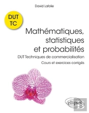 Mathématiques, Statistiques Et Probabilités ; Dut Techniques De Commercialisation