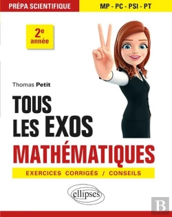 Bertrand.pt - Mathématiques ; Tous Les Exos ; Prépa Scientifique 2e Année ; Mp, Pc, Psi, Pt