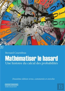 Bertrand.pt - Mathématiser Le Hasard ; Une Histoire Du Calcul Des Probabilités (2e Édition)