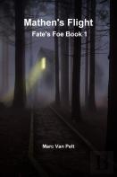 Mathen'S Flight - Fate'S Foe Book 1