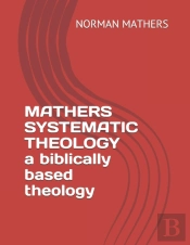 Mathers Systematic Theology