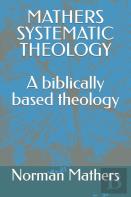 Mathers Systematic Theology