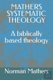 Mathers Systematic Theology