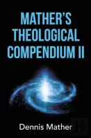 Mather'S Theological Compendium Ii