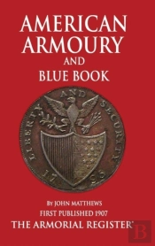 Mathews' American Armoury And Blue Book