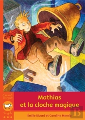 Mathias Et La Cloche Magique