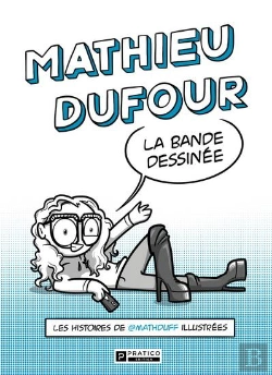 Bertrand.pt - Mathieu Dufour, La Bande Dessinée : Les Histoires De Mathduff