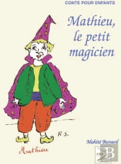 Mathieu ; Le Petit Magicien