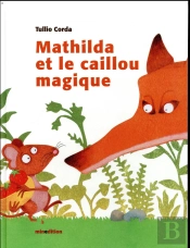 Mathilda Et Le Caillou Magique
