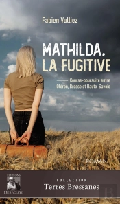 Mathilda, La Fugitive : Course-Poursuite Entre Oléron, Bresse Et Haute-Savoie
