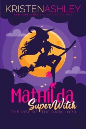 Mathilda, Superwitch Rise Of The Dark Lord