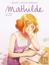 Mathilde Tome 1 ; Le Temps Des Soupirs