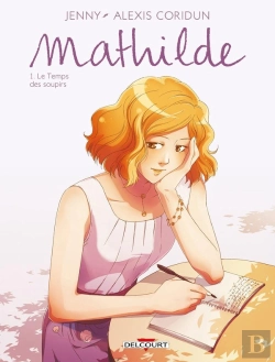 Bertrand.pt - Mathilde Tome 1 ; Le Temps Des Soupirs