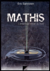Mathis, L'Enfant Qui Venait Du Froid