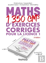 Maths : 1350 Cm3 D'Exercices Corrigés Pour La Licence 1 (2e Édition)