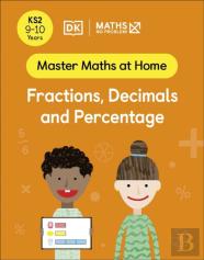 Maths Â€” No Problem! Fractions, Decimals And Percentage, Ages 9-10 (Key Stage 2)