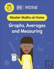 Maths Â€” No Problem! Graphs, Averages And Measuring, Ages 10-11 (Key Stage 2)