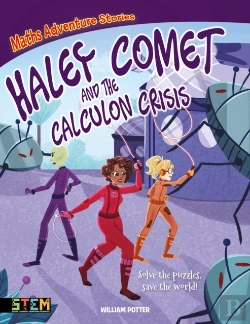 Bertrand.pt - Maths Adventure Stories: Haley Comet And The Calculon Crisis