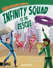 Maths Adventure Stories: Infinity Squad To The Rescue