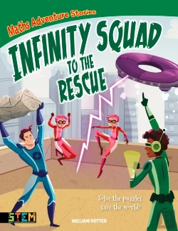 Bertrand.pt - Maths Adventure Stories: Infinity Squad To The Rescue