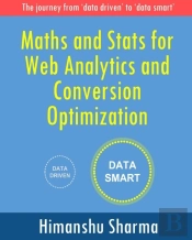 Maths And Stats For Web Analytics And Conversion Optimization