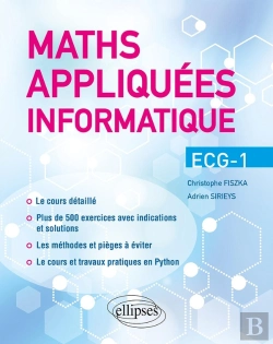 Bertrand.pt - Maths Appliquées - Informatique Ecg-1 : Cours Détaillé, Méthodes Et Exercices Corrigés