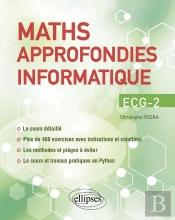Maths Approfondies - Info : Ecg-2 ; Cours Détaillé, Méthodes Et Exercices Corrigés