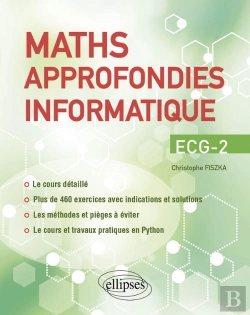 Bertrand.pt - Maths Approfondies - Info : Ecg-2 ; Cours Détaillé, Méthodes Et Exercices Corrigés
