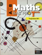 Maths Bac Pro Terminales ; Groupements A Et B ; Livre De L'Élève (Édition 2011)