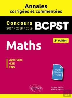 Bertrand.pt - Maths Bcpst -  Annales Corrigees Et Commentees 2017-2018-2019 - Concours Agro-Veto, G2e, Ens