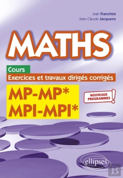 Bertrand.pt - Maths, Cours, Exercices Et Travaux Dirigés Corrigés : Mp/Mp* Mpi/Mpi* ; Programme 2022