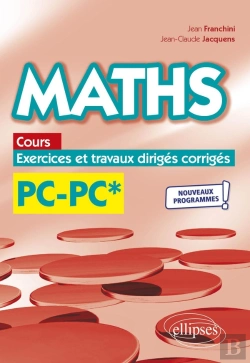 Bertrand.pt - Maths, Cours, Exercices Et Travaux Dirigés Corrigés : Pc/Pc* ; Programme 2022