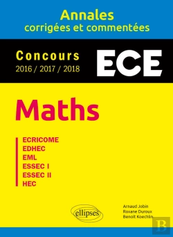 Bertrand.pt - Maths. Ece - Annales Corrigées Et Commentées - Concours 2016/2017/2018