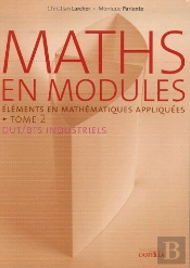 Maths En Modules T.2 ; Dut/Bts Industriels ; Éléments En Mathématiques Appliquées