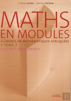 Bertrand.pt - Maths En Modules T.2 ; Dut/Bts Industriels ; Éléments En Mathématiques Appliquées