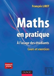 Maths En Pratique - 1re Édition - A L'Usage Des Étudiants - Livre+Compléments En Ligne : A L'Usage Des Étudiants