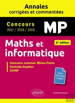 Bertrand.pt - Maths Et Informatique. Mp. Annales Corrigées Et Commentées. Concours 2017/2018/2019 - 2e Édition