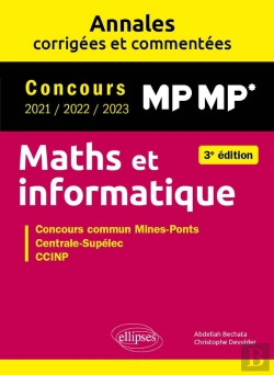 Bertrand.pt - Maths Et Informatique : Mp-Mp* ; Annales Corrigées Et Commentées ; Concours 2021/2022/2023
