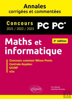 Bertrand.pt - Maths Et Informatique : Pc-Pc*; Annales Corrigées Et Commentées ; Concours 2021/2022/2023
