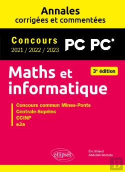 Bertrand.pt - Maths Et Informatique. Pc-Pc*. Annales Corrigées Et Commentées. Concours 2021/2022/2023