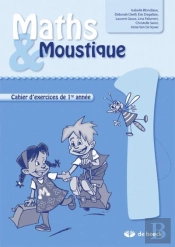 Maths  Moustique 1re Annee - Cahier D'Exercices