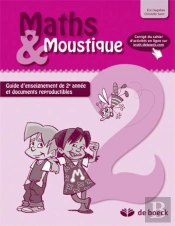 Maths  Moustique 2 . Guide D'Enseignement De 2e Annee Et Documents Reproductibles