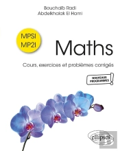 Maths : Mpsi-Mp2i ; Cours, Exercices Et Problèmes Corrigés