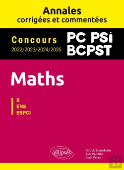 Bertrand.pt - Maths : Pc, Psi, Bcpst ; Annales Corrigées Et Commentées ; Concours 2022/2023/2024/2025