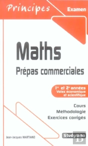 Maths ; Prepas Commerciales ; 1re Rt 2e Annees, Voies Economique Et Scientifique