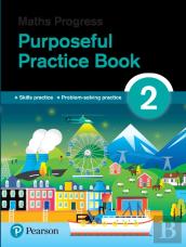 Maths Progress Purposeful Practice Book 2 Second Edition