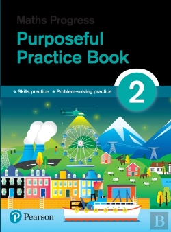 Bertrand.pt - Maths Progress Purposeful Practice Book 2 Second Edition