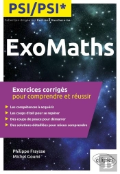 Maths : Psi/Psi* ; Exercices Corrigés Pour Comprendre Et Réussir