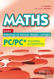 Maths Resumes De Cours Exercices Et Travaux Diriges Corriges Pc/Pc* Nouveau Programme 2014