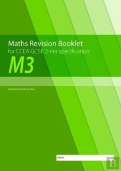 Bertrand.pt - Maths Revision Booklet M3 For Ccea Gcse 2-Tier Specification